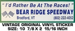 Bear Ridge Speedway - Vintage Original Decal Sticker Racing. Fixed Price $9.35.