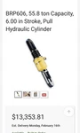 BRP606, 55.8 Ton Capacity, 6.00 Stroke, Pull Hydraulic Cylinder. Fixed Price $8775.00.